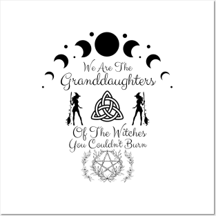 We are the granddaughters of the witches you couldn't burn Posters and Art